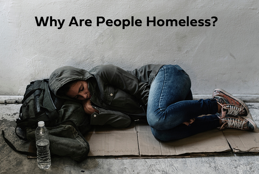 Why Are People Homeless
